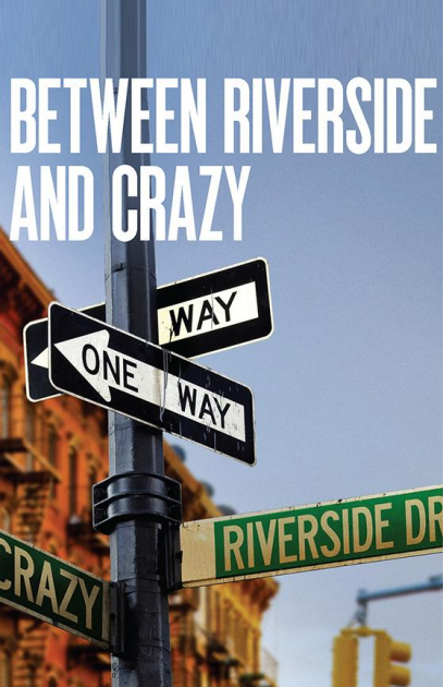 Between Riverside and Crazy