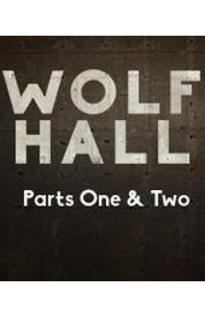 Wolf Hall: Parts 1 & 2