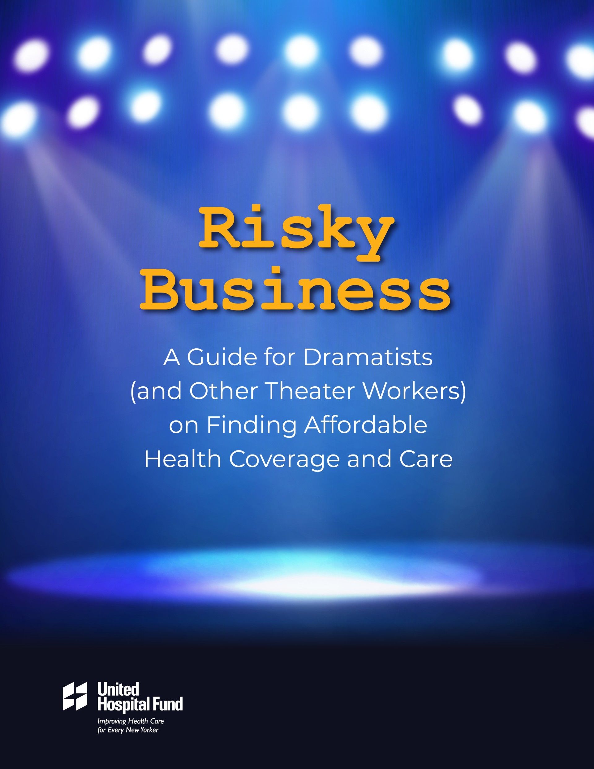 Image of United Hospital Fund Releases Free Guide for Dramatists and Other Theater Workers on Finding Affordable Health Coverage and Care article