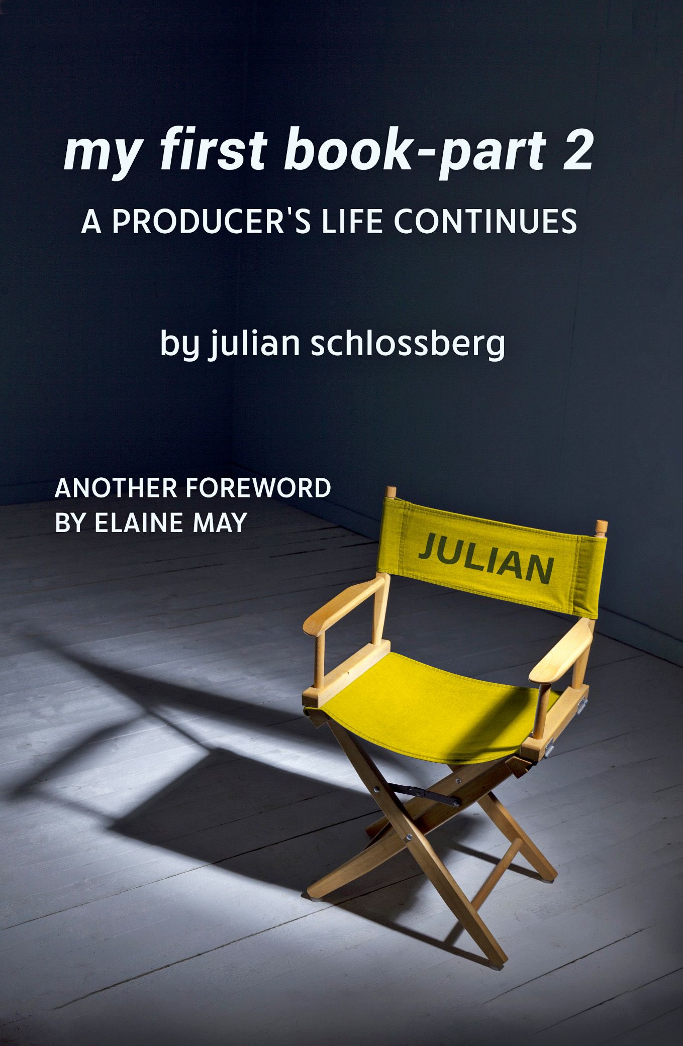 Image of Producer & broadcaster Julian Schlossberg releases new book, MY FIRST BOOK - PART 2 article